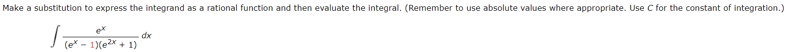 and then evaluate the integral. (Remember to use absolute values where appropriate.