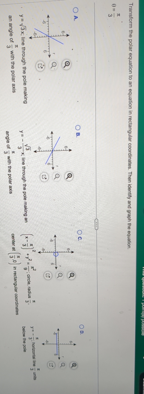  Transform the polar equation to an equation in rectangular coordinates. Then