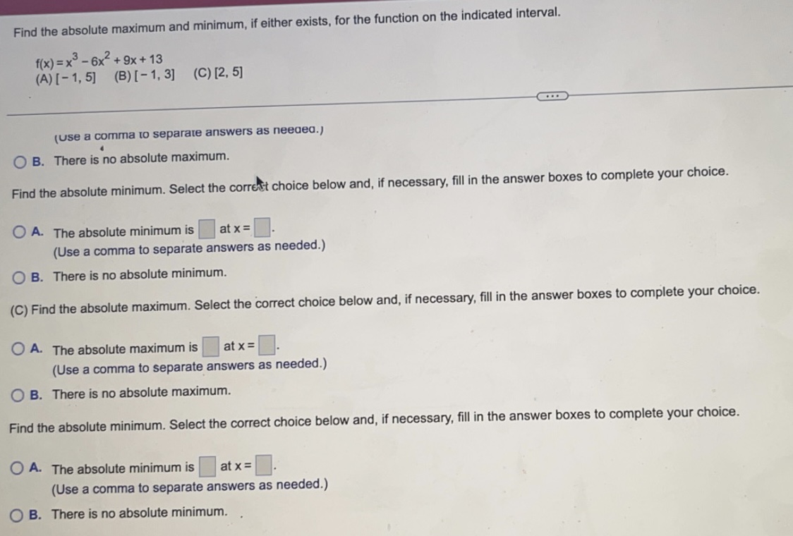 the function on the indicated interval. 1(x) =x3-6x2+ 9x + 13 (A)