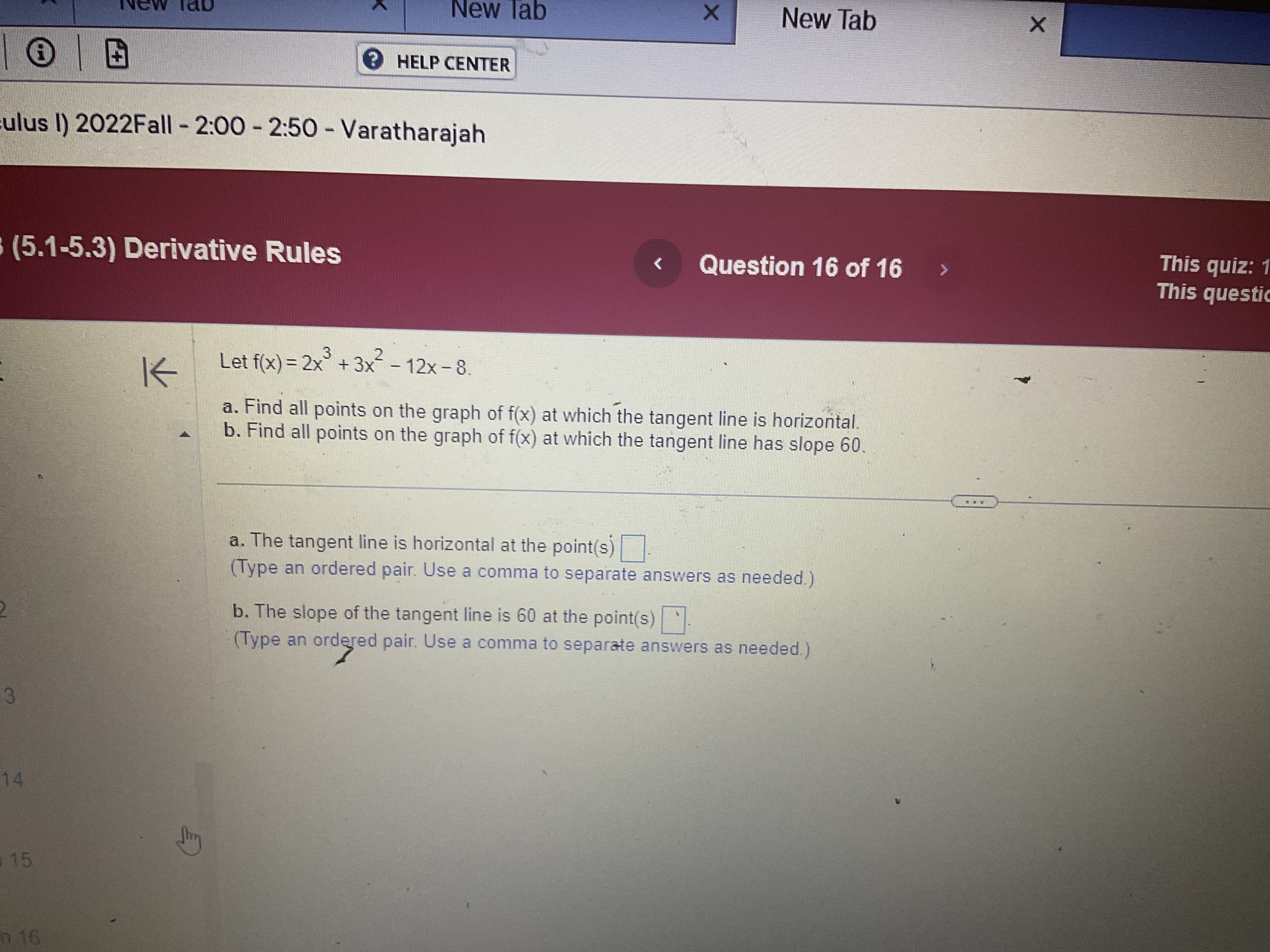 2:50 - Varatharajah (5.1-5.3) Derivative Rules This quiz: This questic Let f(x)