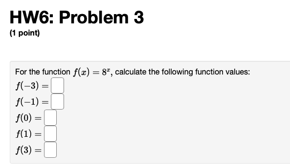 the point (2, 8/49). The function h( ) has y-intercept 3 and