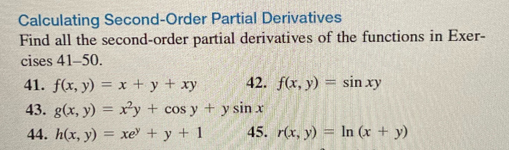 Find all the second-order partial derivatives of the functions in Exer- cises