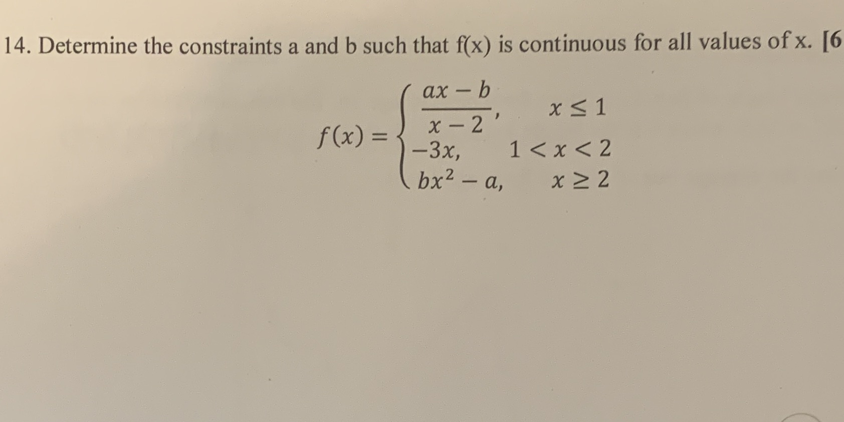  14. Determine the constraints a and b such that f(x) is
