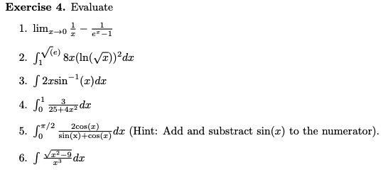 Exercise 4. Evaluate 1. lim,-+0 2. 1 ve gr(In(vr) ) dr