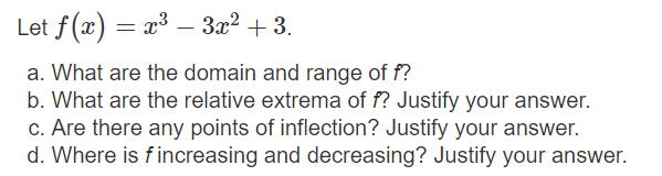your answer. (1. Where is finoreasing and decreasing? Justify your answer. A