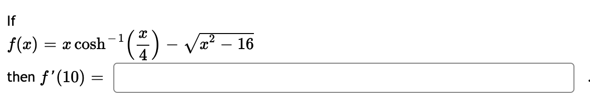 x then f' (ac) =If f(a) = x cosh 1 2 -