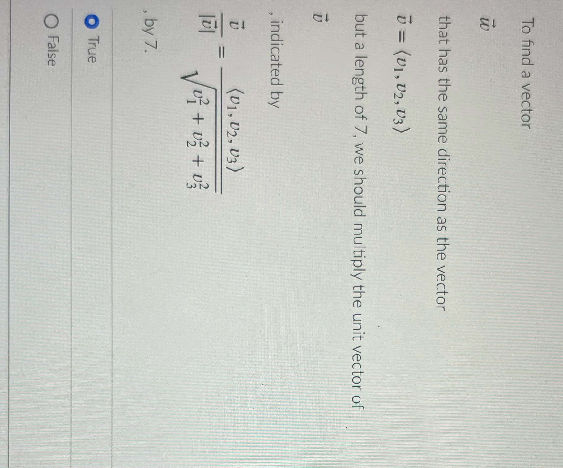  To find a vector 13 that has the same direction as