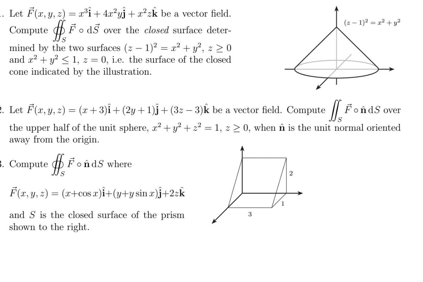x2zk be a vector field. (2-1)2 = 12+ y2 Compute F o