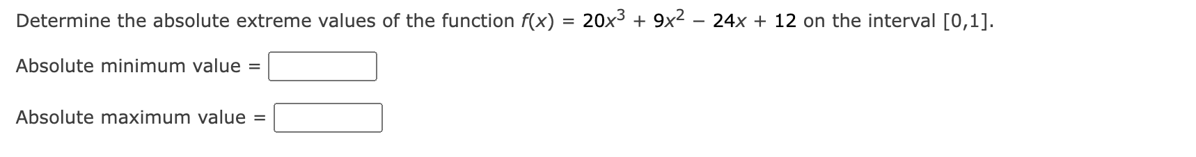 + 9x2 24X + 12 on the interval [0,1]. Absolute minimum value
