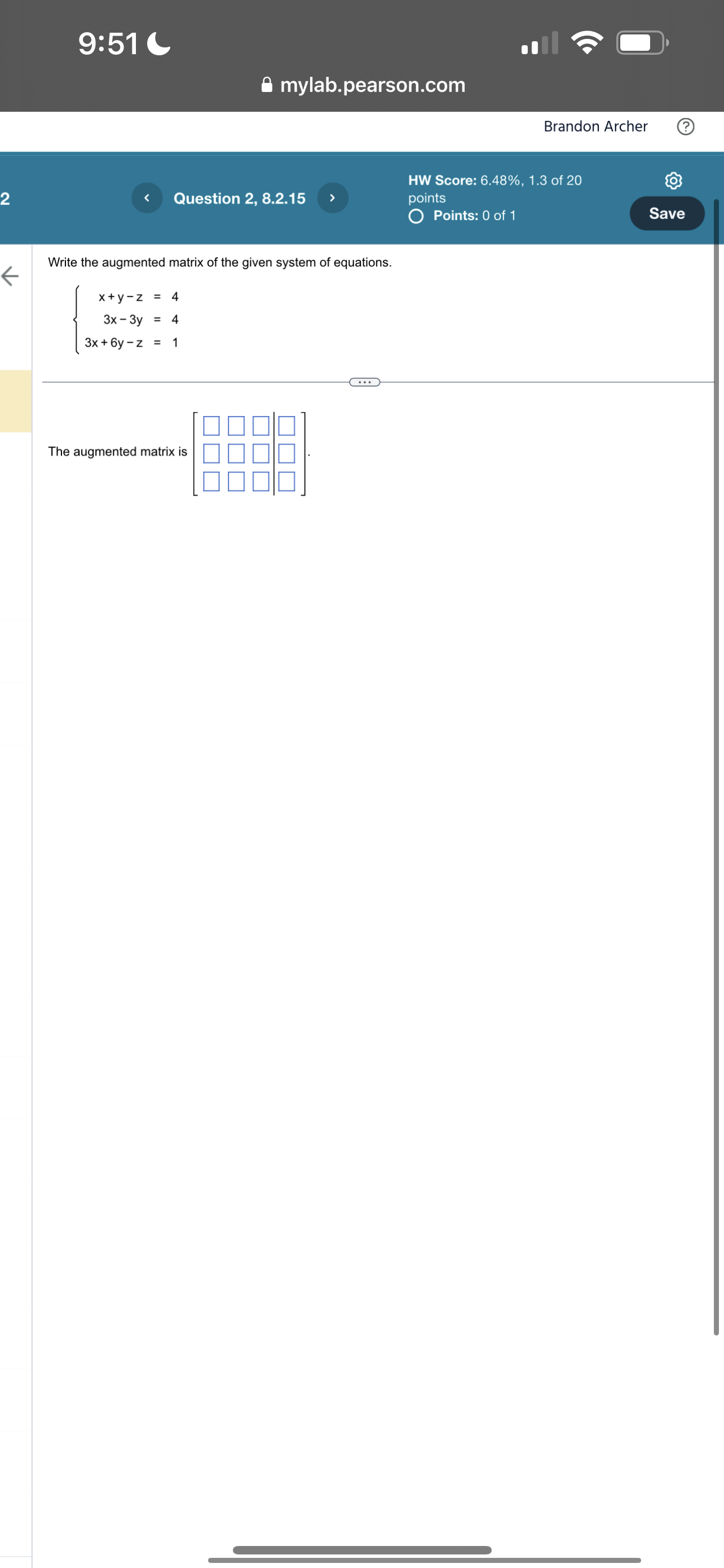 the augmented matrix? 3x 1 3y = 1 x 4y - 4x