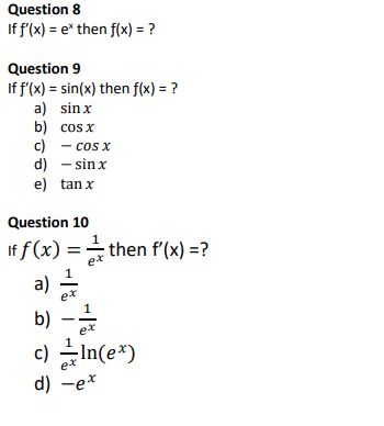 9 If f'(x) = sin(x) then f(x) = ? a) sin x