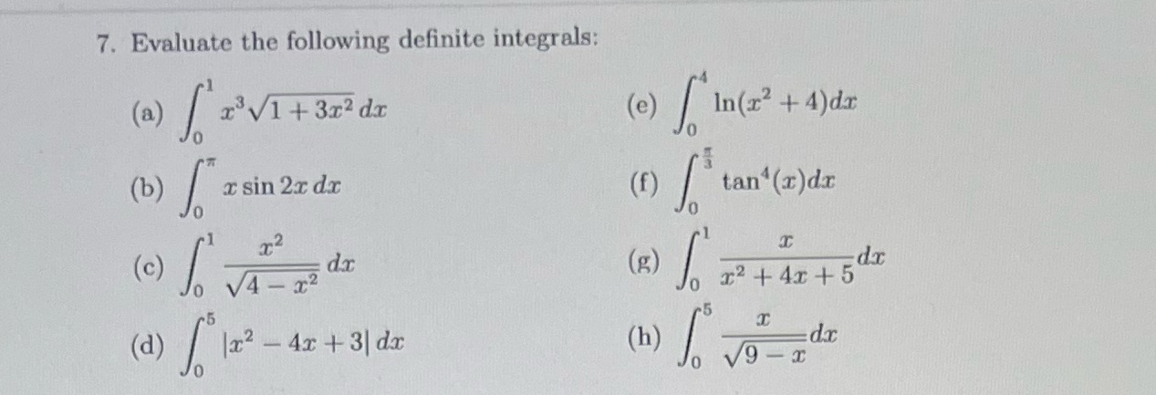 7. Evaluate the following definite integrals: (b) (c) (d) x sin 2:r