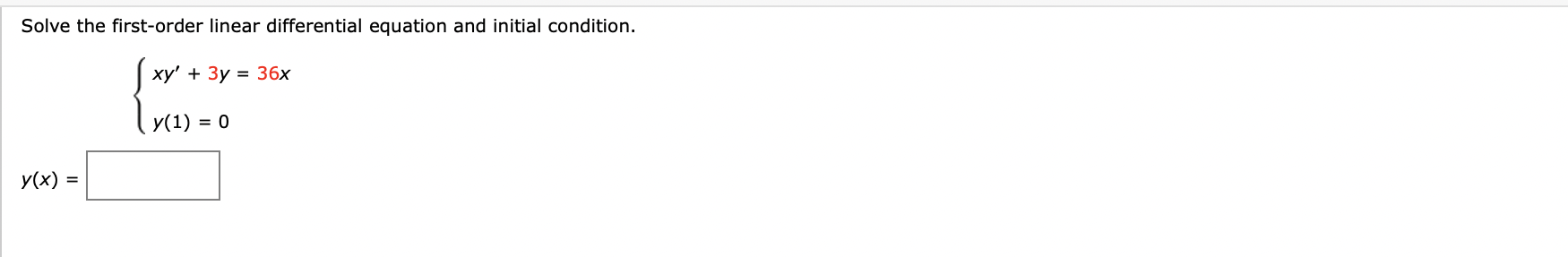 Solve the first-order linear differential equation and initial condition. xy' + 3y