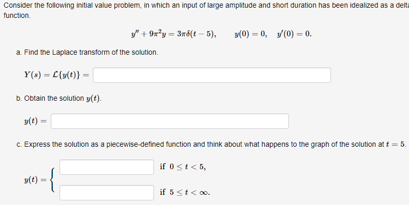 large amplitude and short duration has been idealized as a delta function.