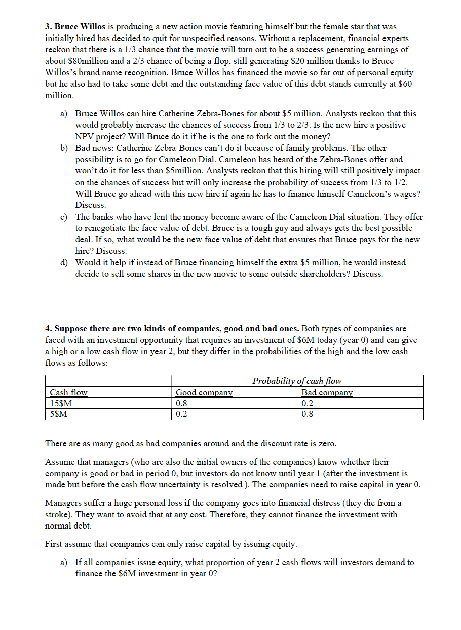  What is the solution exercise 3? 3. Bruce Willos is producing