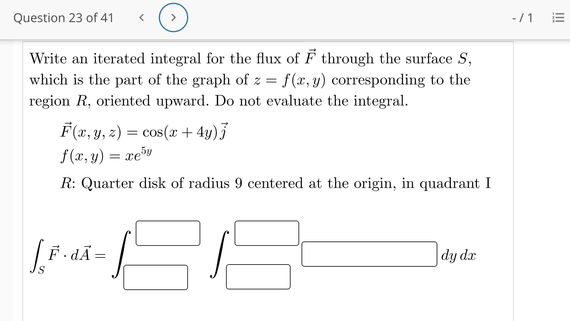 of z region R, oriented upward. Do not evaluate the integral. =