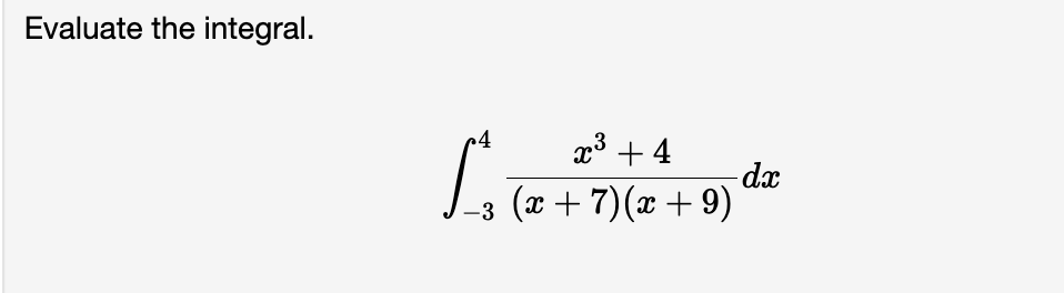 Evaluate the integral. 4 _3 dc