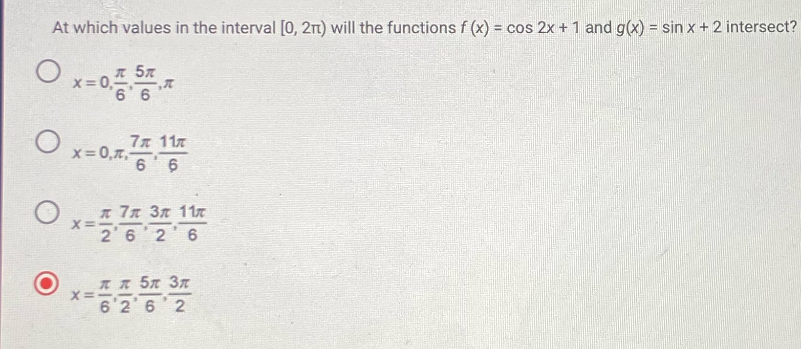f (x) = cos 2x + 1 and g(x) = sin x