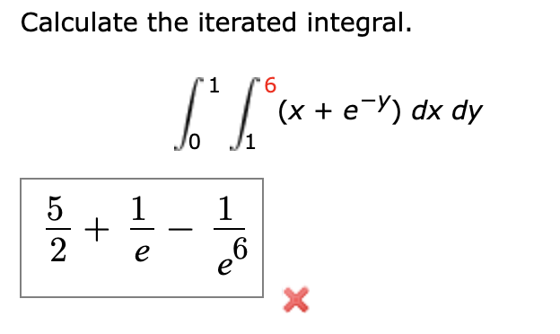 Calculate the iterated integral. .16 (x + e-Y) dx dy
