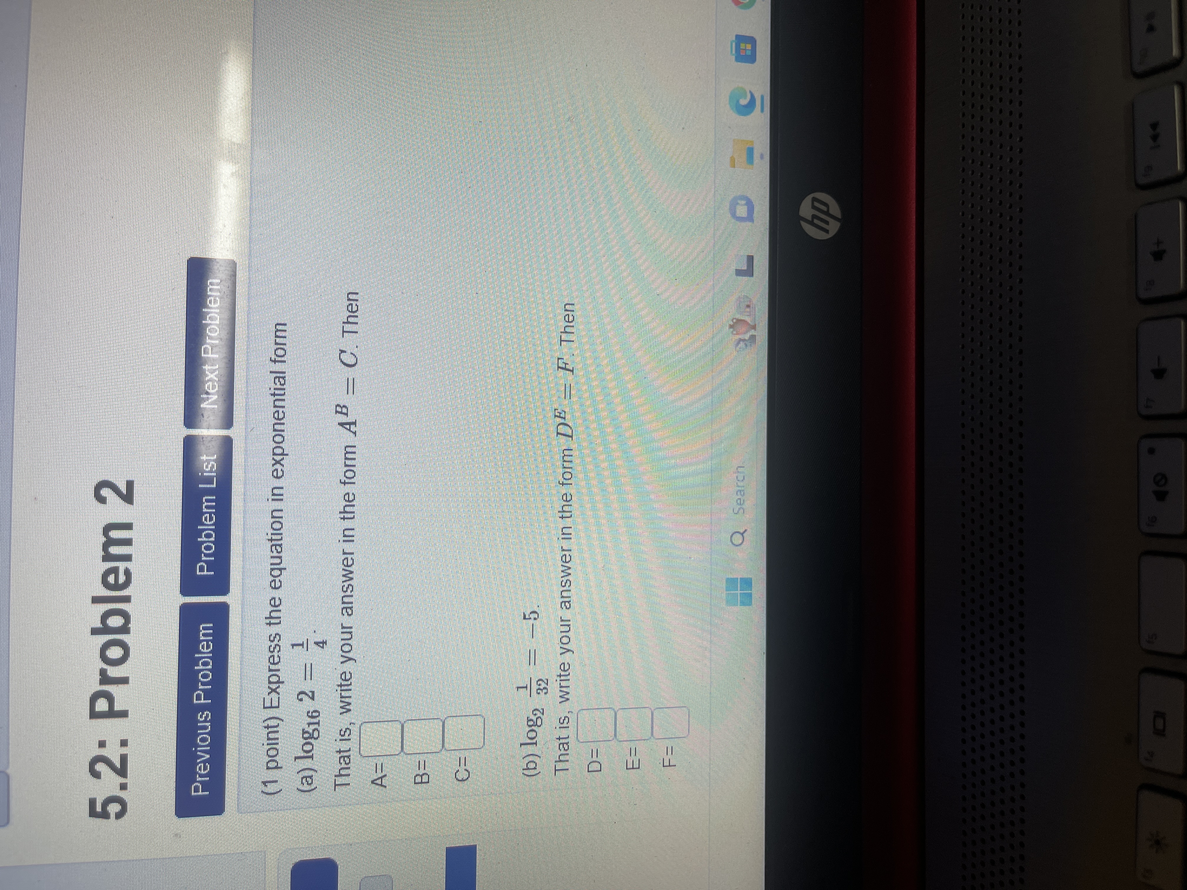 your answer in the form A = C. Then (b) log2 32