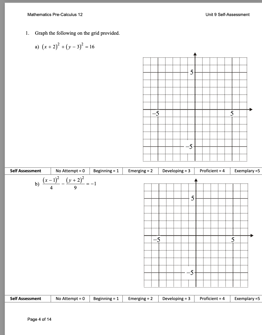 Mathematics Pre-Calculus 12 Unit 9 Self-Assessment 1. Graph the following on