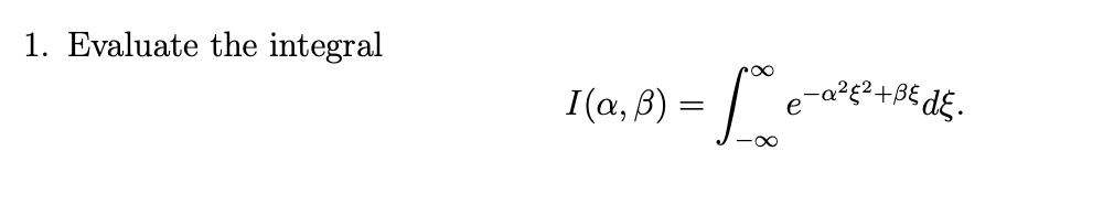 1. Evaluate the integral e