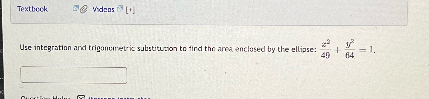  Please answer the following question Textbook Videos ) [+] 2 2