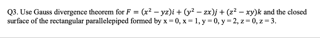 = (x2 - yz)i + (y2 - zx)j + (z2 - xy)k