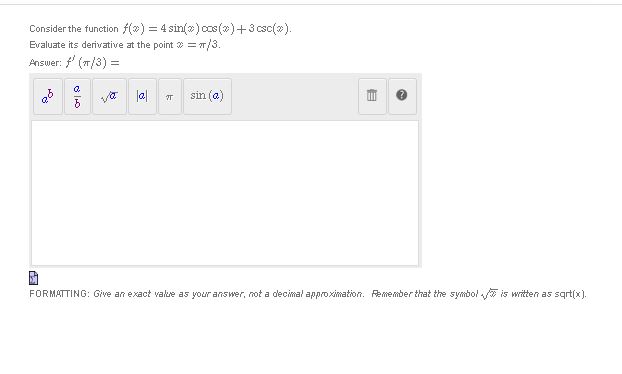 + 3 csc(@ ). Evaluate its derivative at the point . =