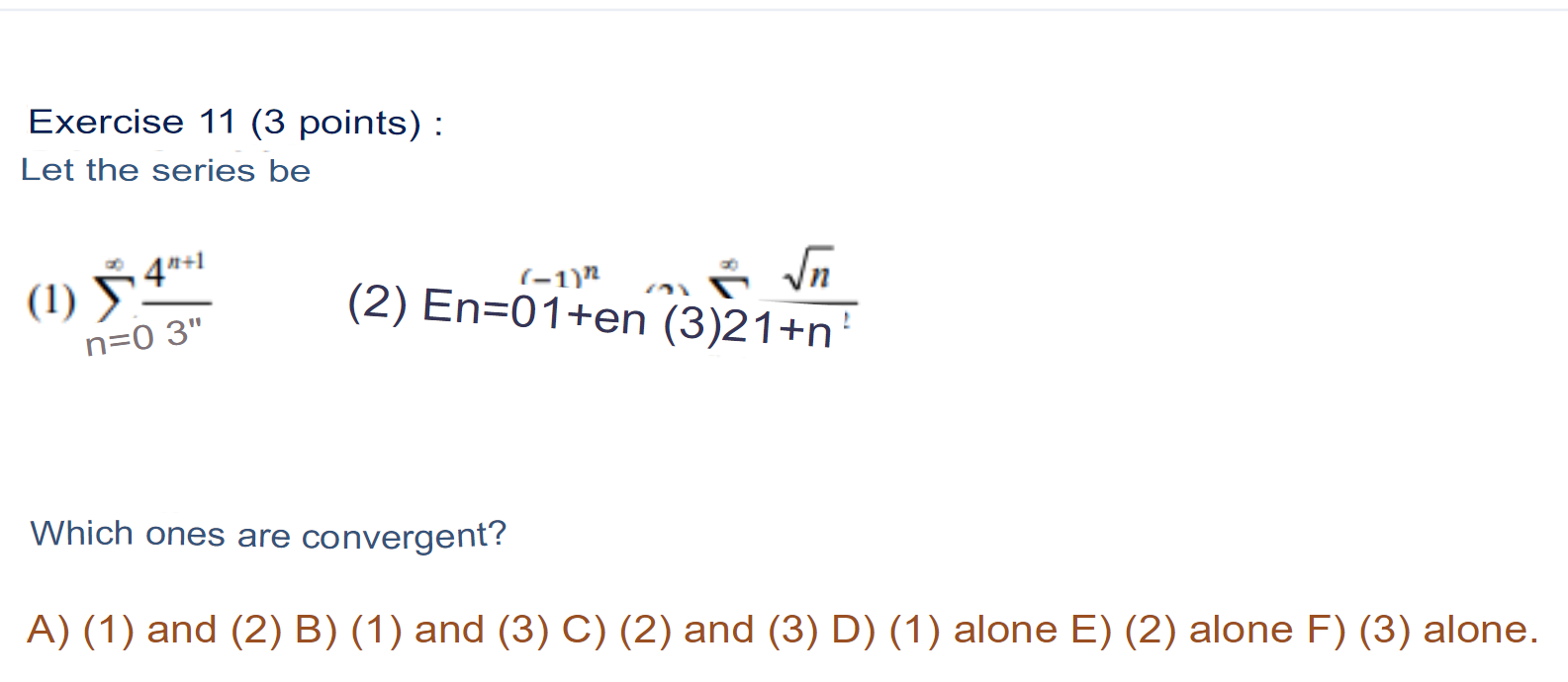 et (3) D) (1) seule E) (2) seule F) (3) seule.Exercise 11