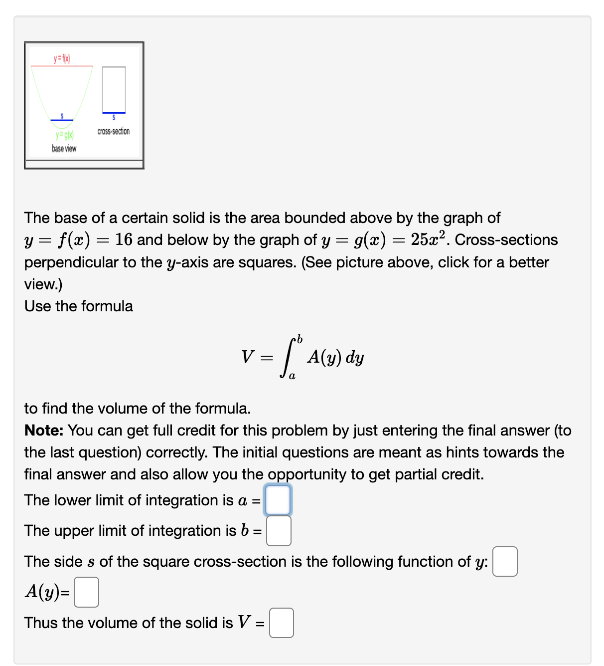 The base of a certain solid is the area bounded above
