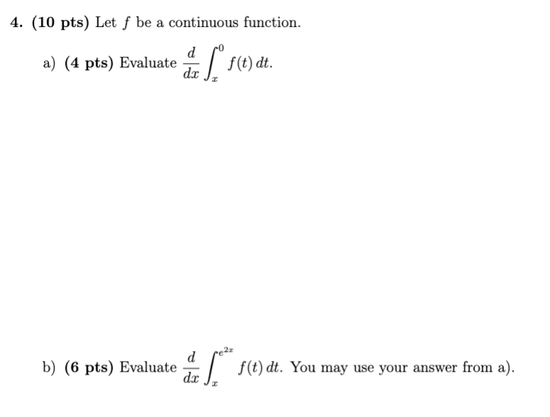 pts) Evaluate d dx f (t) dt. b) (6 pts) Evaluate d