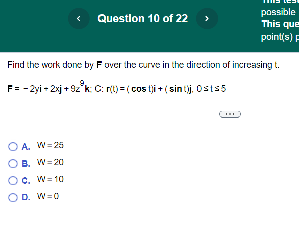 O D. W=0This question: 5 point(5) possible Using Green's Theorem, compute the