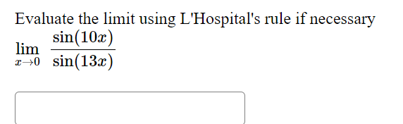 explanation please.Thank you so much.1. Evaluate the limit using L'Hospital's rule ex