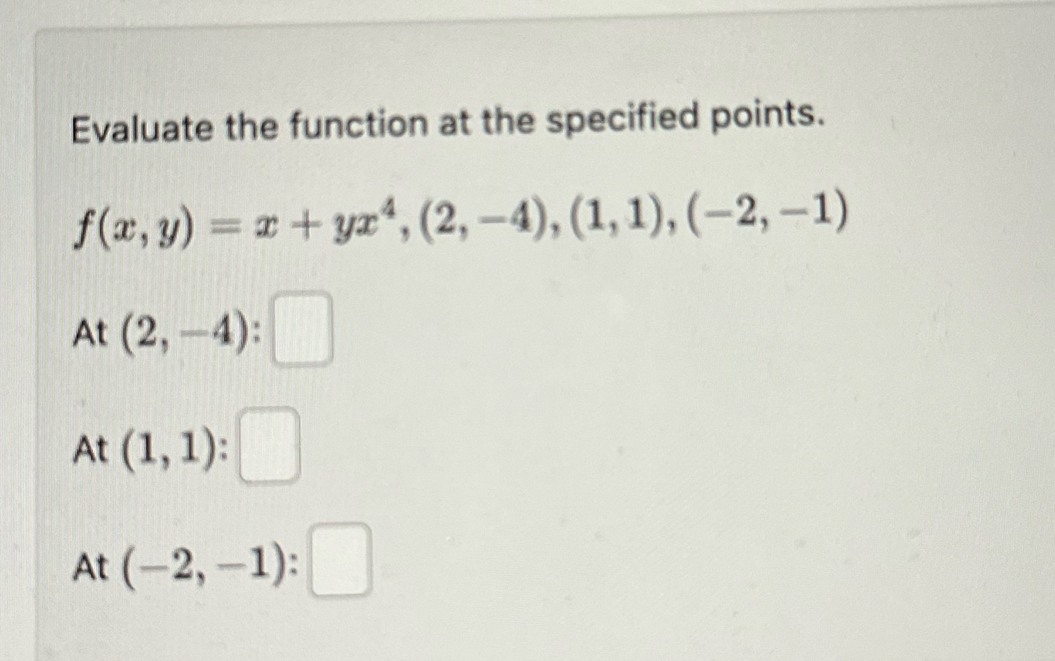 + yx, (2, -4), (1, 1), (-2, -1) At (2, -4): At