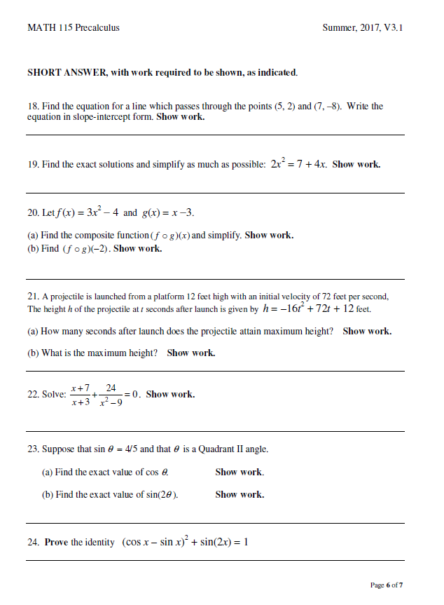  MATH 115 Precalculus Summer, 2017, V3.1 SHORT ANSWER, with work required