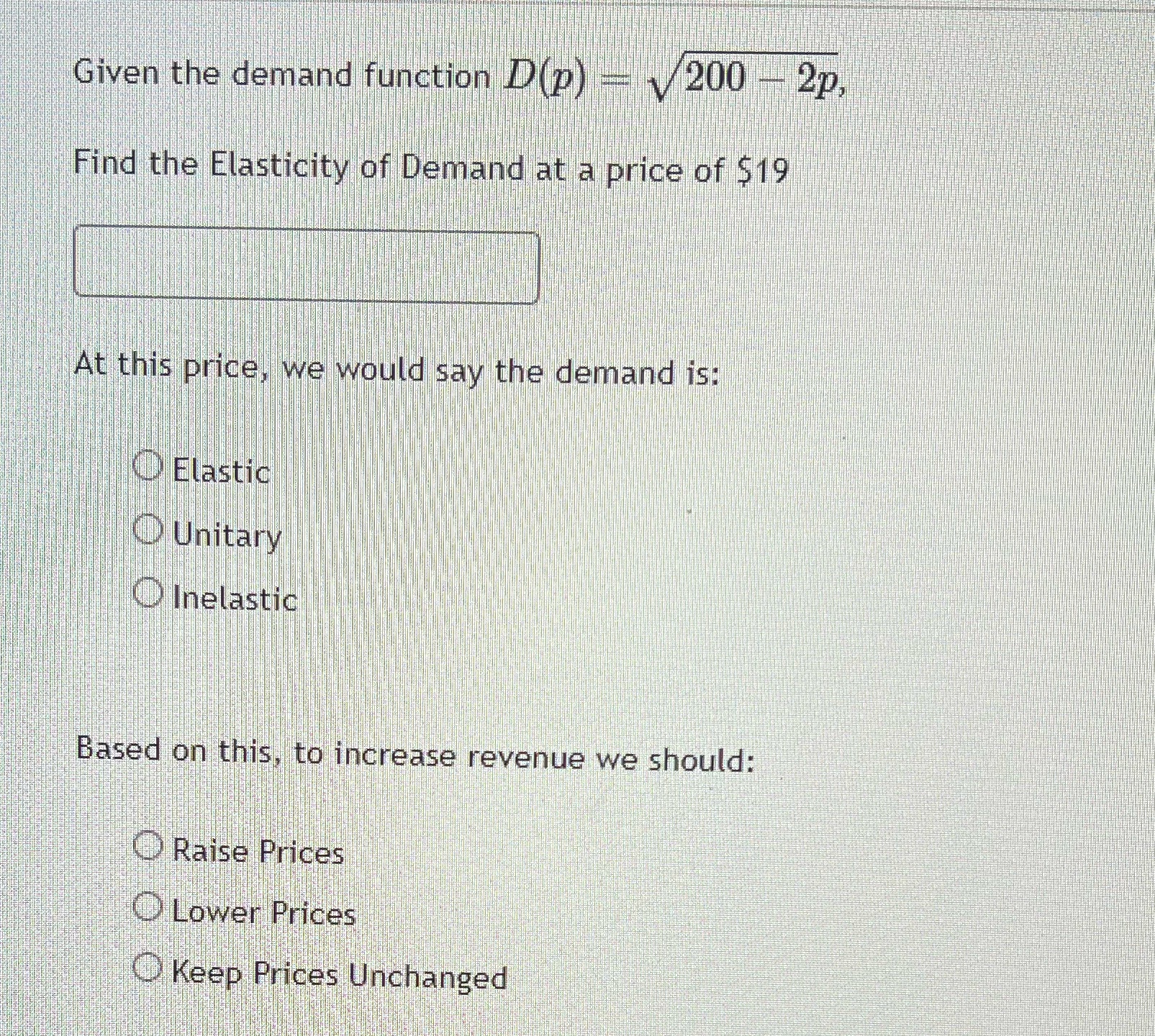  Given the demand function D(p) - \\ 200 - 2p, Find