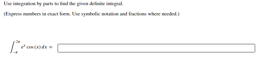 parts to find the definite integral. (Express numbers in exact form. Use