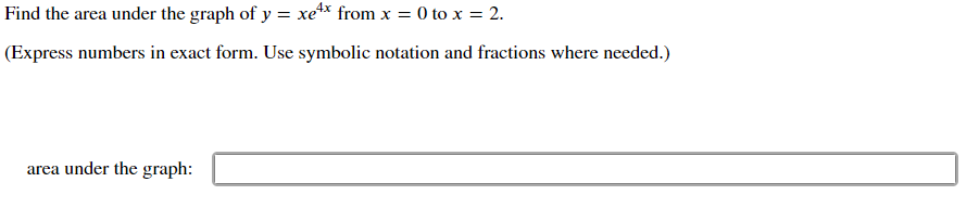 integration by parts to find the given definite integral. (Express numbers in