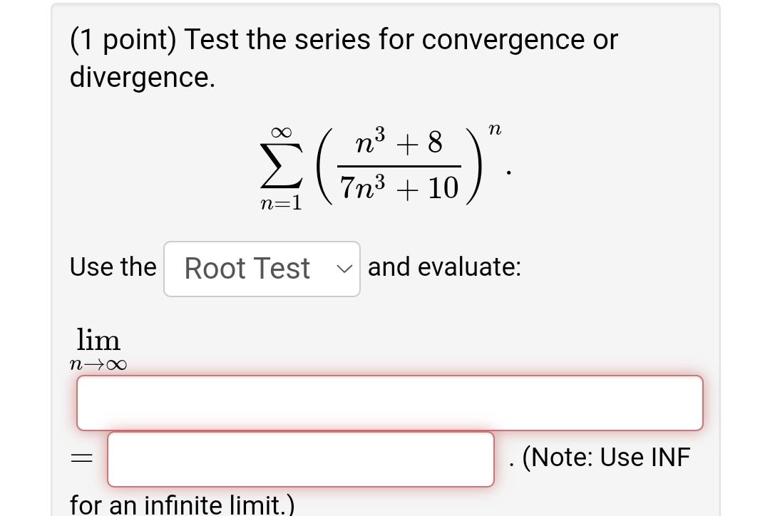 (1 point) Test the series for convergence or divergence. Use the