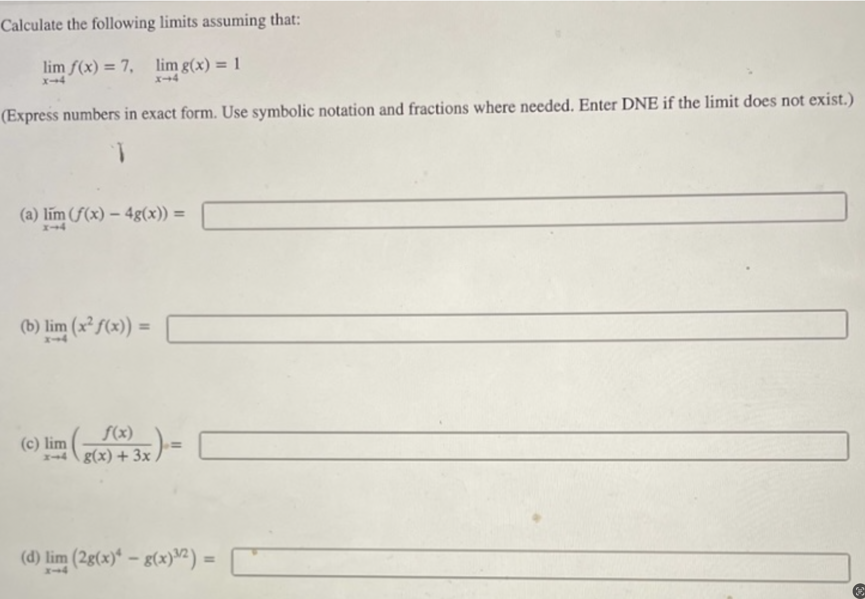 Calculate the following limits assuming that: lim f(x) = 7, lim