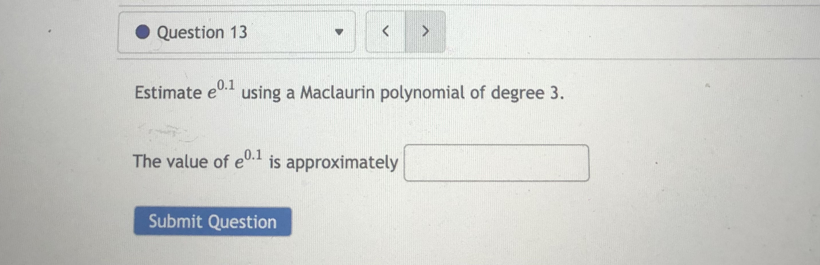 a Maclaurin polynomial of degree 4. The value of cos(0.2) is approximately