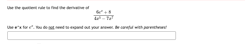 Use ex for e". You do not need to expand out your
