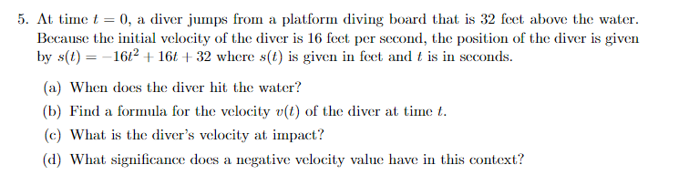 5. At time = O, a diver jumps from a platform diving