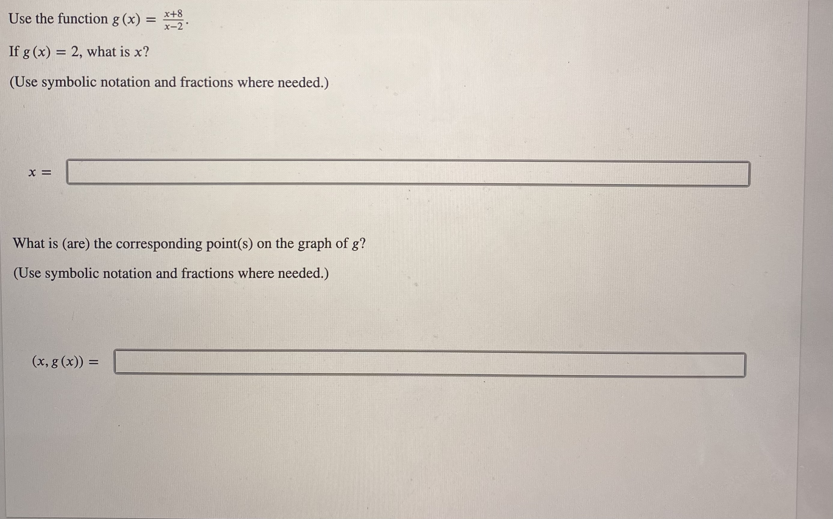 If g (x) = 2, what is x? (Use symbolic notation and