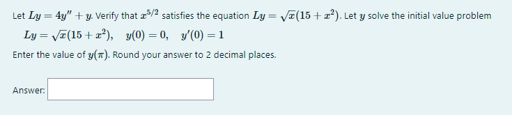 equation Ly = va(15 + x2). Let y solve the initial value