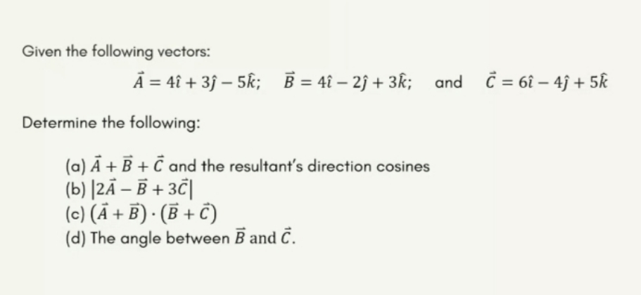 3j - 5k; B = 41 - 2j + 3k; and C