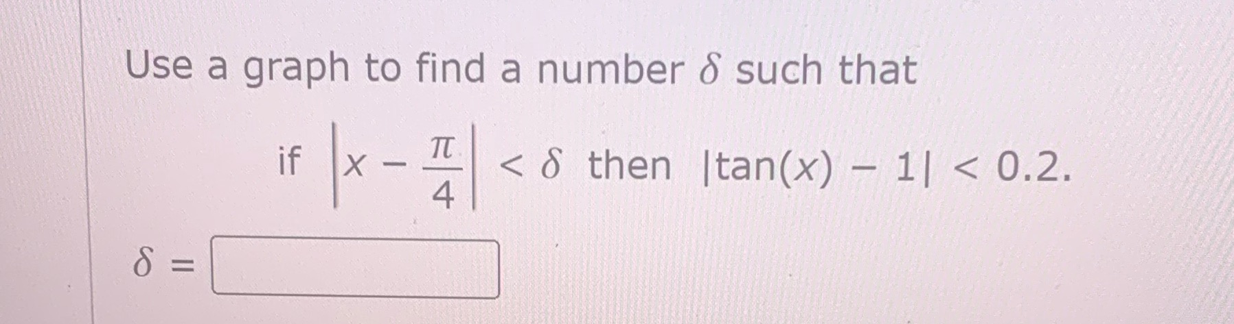 then Itan(x) II < 0.2. 4