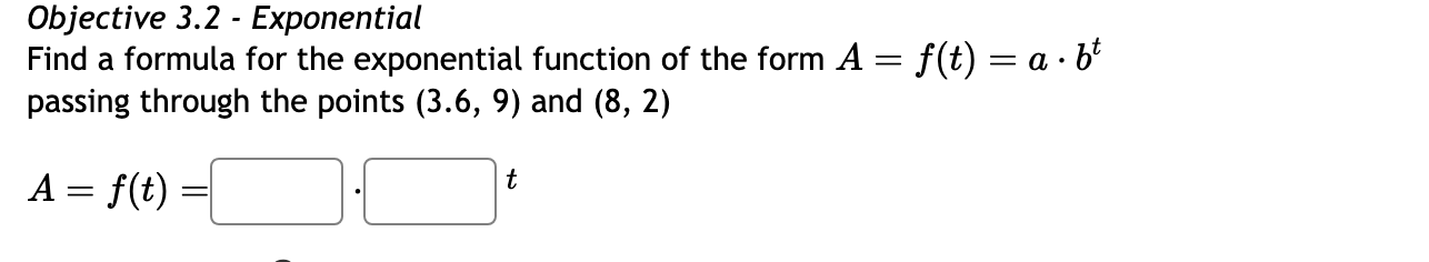 Objective 3.2 - Exponential Find a formula for the exponential function