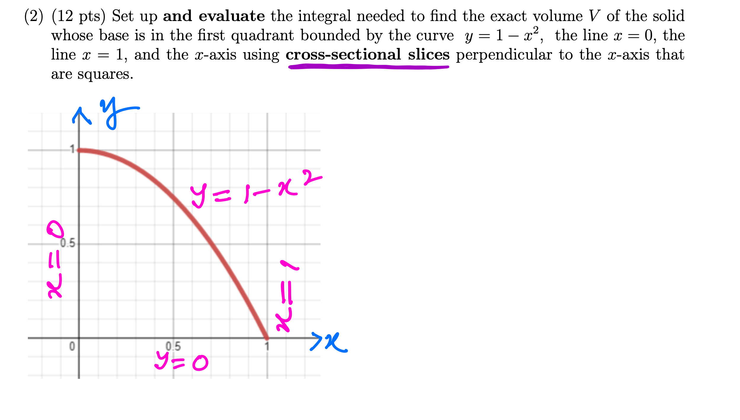 nd the exact volume V of the solid Whose base is in